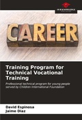 Cover: Training Program for Technical Vocational Training - Our Knowledge Publishing