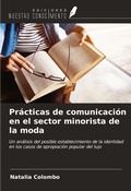 Cover: Pr&aacute;cticas de comunicaci&oacute;n en el sector minorista de la moda - Ediciones Nuestro Conocimiento