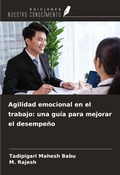 Cover: Agilidad emocional en el trabajo: una gu&iacute;a para mejorar el desempe&ntilde;o - Ediciones Nuestro Conocimiento