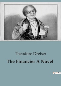 Abbildung von: The Financier A Novel - Culturea