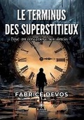 Cover: Le terminus des Superstitieux - Le Lys Bleu Editions