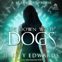 Enlarge image Cover: Lie Down with Dogs - Tantor Audio