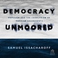Cover: Democracy Unmoored - HighBridge Audio