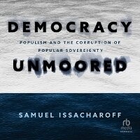Enlarge image Cover: Democracy Unmoored - HighBridge Audio