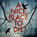 Cover: A Nice Place to Die - Tantor Audio