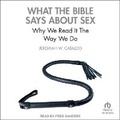 Cover: What the Bible Says about Sex - Tantor Audio