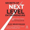 Cover: Secrets of Next-Level Entrepreneurs - Ascent Audio