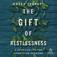 Enlarge image Cover: The Gift of Restlessness - Christianaudio