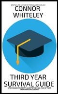 Cover: Third Year Survival Guide: A Psychology Student's Guide To The Final Year Of Their Undergraduate Degree (An Introductory Series) - Cgd Publishing