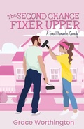 Cover: The Second Chance Fixer Upper - Poets & Saints LLC