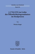 Cover: &sect; 171b GVG im Lichte des &Ouml;ffentlichkeitsgrundsatzes im Strafprozess. - Duncker & Humblot