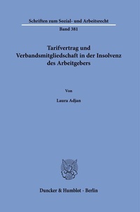 Abbildung von: Tarifvertrag und Verbandsmitgliedschaft in der Insolvenz des Arbeitgebers. - fibre
