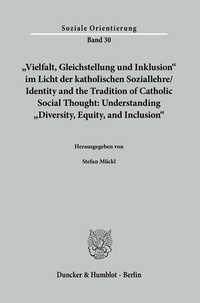 Abbildung von: "Vielfalt, Gleichstellung und Inklusion" im Licht der katholischen Soziallehre - Identity and the Tradition of Catholic Social Thought: Understanding "Diversity, Equity, and Inclusion". - fibre