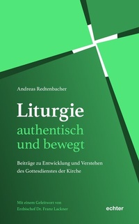 Abbildung von: Liturgie - authentisch und bewegt. - Echter