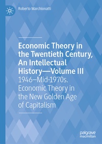 Abbildung von: Economic Theory in the Twentieth Century, An Intellectual History-Volume III - Palgrave Macmillan