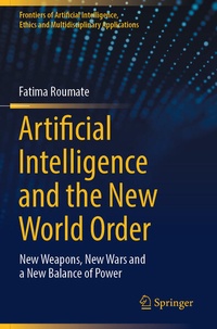 Enlarge image Cover: Artificial Intelligence and the New World Order - Springer