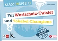 Cover: Klassenspiele f&uuml;r Wortschatz-Twister und Vokabel-Champions - Kallmeyer