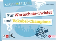 Abbildung von: Klassenspiele für Wortschatz-Twister und Vokabel-Champions - Kallmeyer