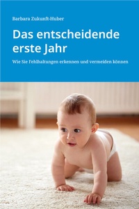 Abbildung von: Das entscheidende erste Jahr - Schmidt-Römhild