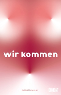 Abbildung von: WIR KOMMEN - DuMont Buchverlag