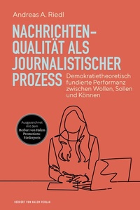 Abbildung von: Nachrichtenqualität als journalistischer Prozess - Herbert von Halem Verlag