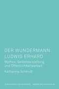 Cover: Der Wundermann Ludwig Erhard - Herbert von Halem Verlag