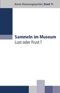 Cover: Sammeln im Museum - Bezirk Oberfranken
