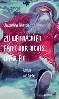 Cover: Zu Weihnachten f&auml;llt mir nichts mehr ein - L&ouml;cker Verlag