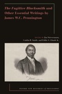 Cover: The Fugitive Blacksmith and Other Essential Writings by James W.C. Pennington - Oxford University Press Inc