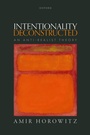 Cover: Intentionality Deconstructed - Oxford University Press