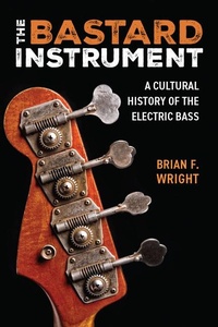 Enlarge image Cover: The Bastard Instrument - The University of Michigan Press