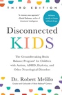 Cover: Disconnected Kids - Third Edition - Tarcherperigee