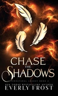 Cover: Chase the Shadows - Marice Kraal