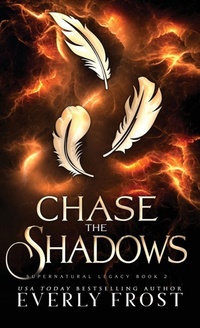 Enlarge image Cover: Chase the Shadows - Marice Kraal
