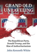 Cover: Grand Old Unraveling - University Press of Kansas