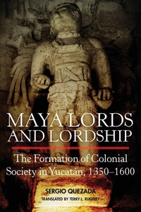 Enlarge image Cover: Maya Lords and Lordship - University of Oklahoma Press