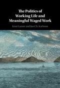 Cover: The Politics of Working Life and Meaningful Waged Work - Cambridge University Press