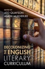 Cover: Decolonizing the English Literary Curriculum - Cambridge University Press