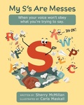 Cover: My S's are Messes - FriesenPress
