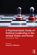 Cover: A Psychoanalytic Study of Political Leadership in the United States and Russia - Routledge