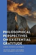 Cover: Philosophical Perspectives on Existential Gratitude - Bloomsbury Academic