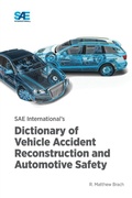 Cover: SAE International's Dictionary of Vehicle Accident Reconstruction and Automotive Safety - SAE International