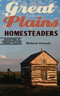 Cover: Great Plains Homesteaders - University of Nebraska Press