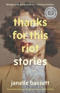Cover: Thanks for This Riot - University of Nebraska Press