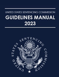 Abbildung von: United States Sentencing Commission Guidelines Manual 2023 - Claitor's Pub Division