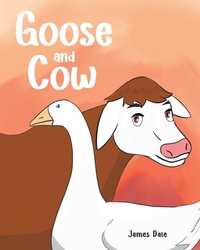 Abbildung von: Goose and Cow - Covenant Books