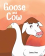 Cover: Goose and Cow - Covenant Books