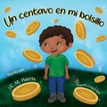 Cover: Un centavo en mi bolsillo - Purple Diamond Press, Inc