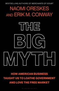 Abbildung von: The Big Myth - Bloomsbury Publishing USA