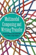 Cover: Multimodal Composing and Writing Transfer - University Press of Colorado